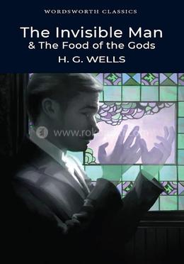 The Invisible Man and The Food of the Gods