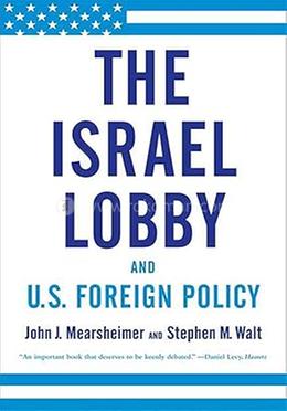 The Israel Lobby and U.S. Foreign Policy image