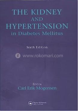 The Kidney and Hypertension in Diabetes Mellitus