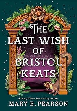 The Last Wish of Bristol Keats