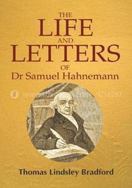 The Life and Letters of Dr. Samuel Hahnemann