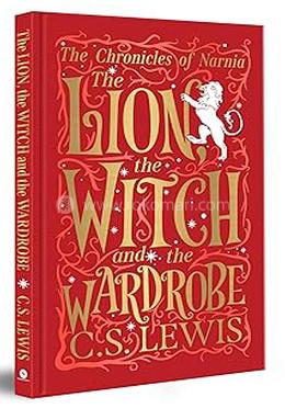 The Lion, the Witch and the Wardrobe - Deluxe Hardbound Edition