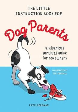 The Little Instruction Book for Dog Parents