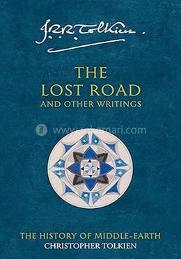 The Lost Road and Other Writings
