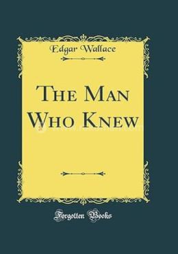 The Man Who Knew