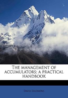 The Management Of Accumulators; A Practical Handbook