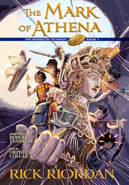 The Mark of Athena : The Heroes of Olympus - Book Three