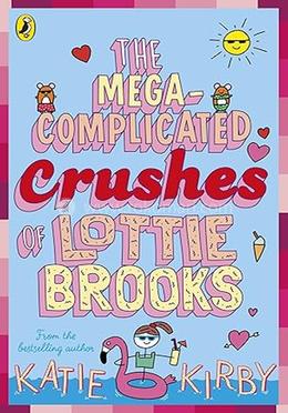 The Mega-Complicated Crushes of Lottie Brooks
