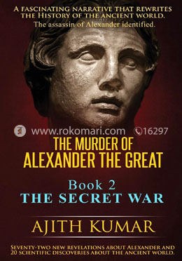 The Murder of Alexander the Great: Book 2 - The Secret War