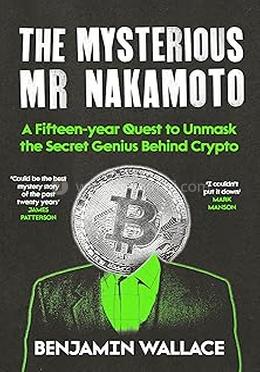 The Mysterious Mr Nakamoto