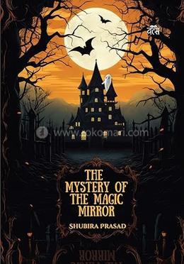 The Mystery of the Magic Mirror
