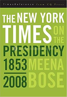 The New York Times on the Presidency 