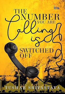 The Number You Are Calling Is Switched Off