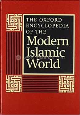 The Oxford Encyclopedia of the Modern Islamic World