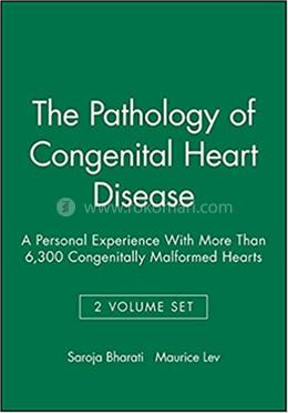 The Pathology of Congenital Heart Disease