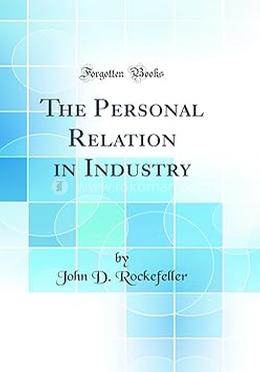 The Personal Relation in Industry 