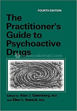 The Practitioner'S Guide To Psychoactive Drugs