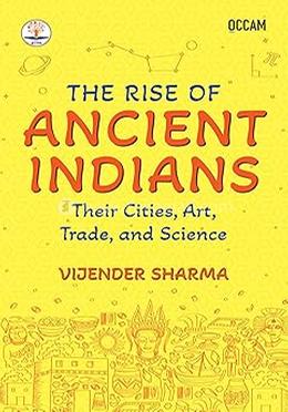 The Rise of Ancient Indians