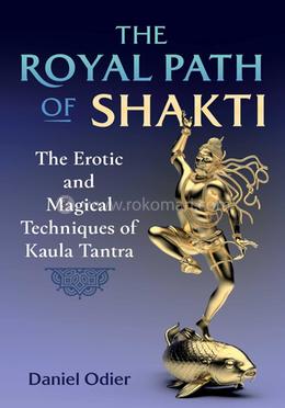 The Royal Path of Shakti