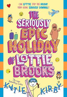 The Seriously Epic Holiday of Lottie Brooks 