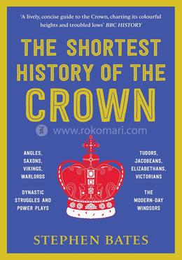 The Shortest History of the Crown