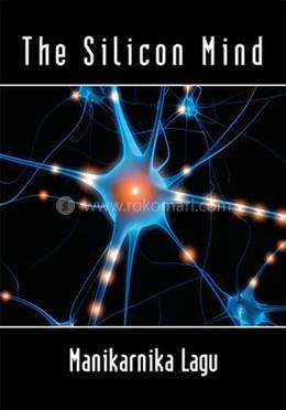 The Silicon Mind