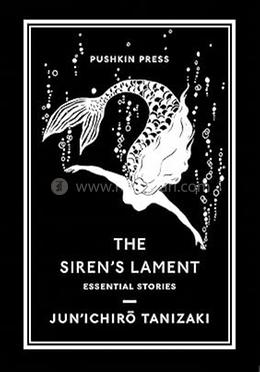 The Siren's Lament: Essential Stories 