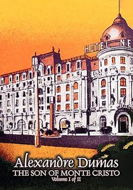 The Son of Monte Cristo, Volume I of II