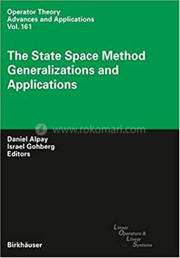 The State Space Method: Generalizations and Applications