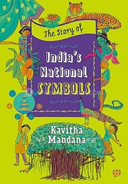 The Story Of India’S National Symbols