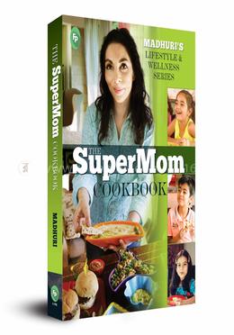 The SuperMom Cookbook