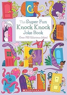 The Super Fun Knock Knock Joke Book