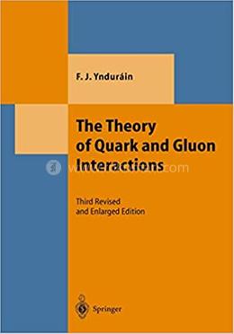 The Theory of Quark and Gluon Interactions
