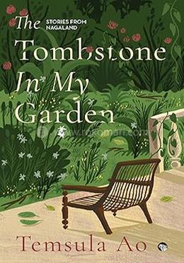 The Tombstone In My Garden