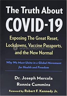 The Truth About COVID-19