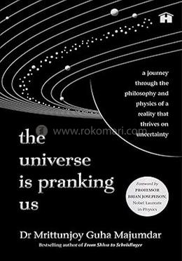 The Universe Is Pranking Us