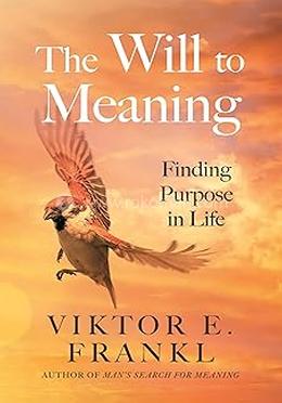 The Will to Meaning
