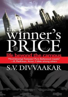 The Winner'S Price: Life Beyond the Campus 