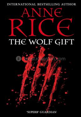 The Wolf Gift: A novel