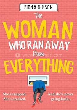 The Woman Who Ran Away from Everything