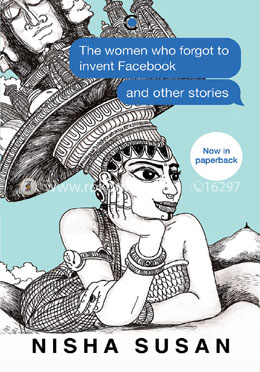 The Women Who Forgot to Invent Facebook and Other Stories image