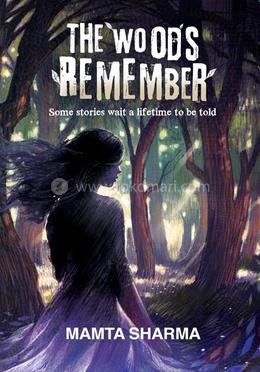The Woods Remember 