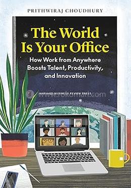 The World Is Your Office