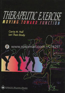 Therapeutic Exercise: Moving Toward Function
