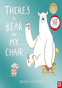 There's A Bear On My Chair 