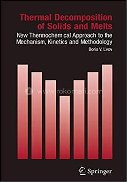 Thermal Decomposition of Solids and Melts