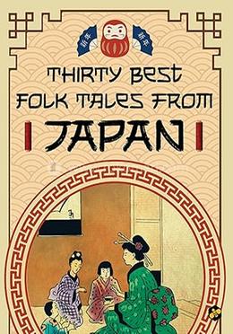 Thirty Best Folk Tales from Japan image