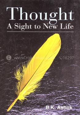 Thought - A Sight to New Life