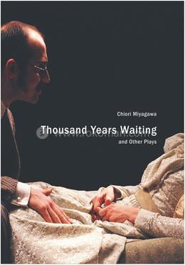 Thousand Years Waiting and Other Plays