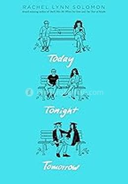 Today Tonight Tomorrow